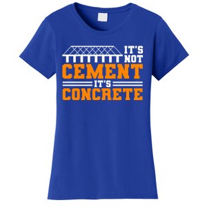 Its Not Cet Its Concrete Civil Engineer Dad Meaningful Gift Women's T-Shirt