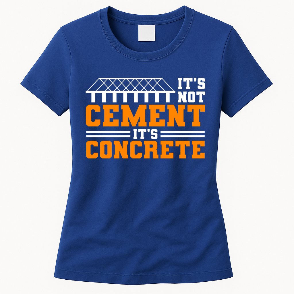 Its Not Cet Its Concrete Civil Engineer Dad Meaningful Gift Womens T-Shirt