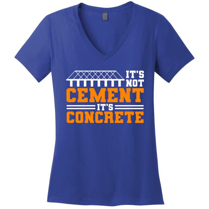 Its Not Cet Its Concrete Civil Engineer Dad Meaningful Gift Women's V-Neck T-Shirt