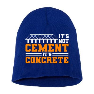 Its Not Cet Its Concrete Civil Engineer Dad Meaningful Gift Short Acrylic Beanie