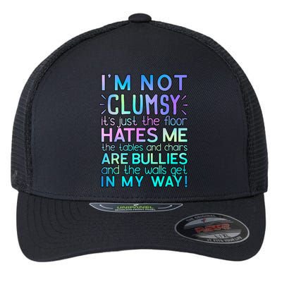 I'm Not Clumsy Funny Sarcastic Sarcasm Funny Saying Flexfit Unipanel Trucker Cap