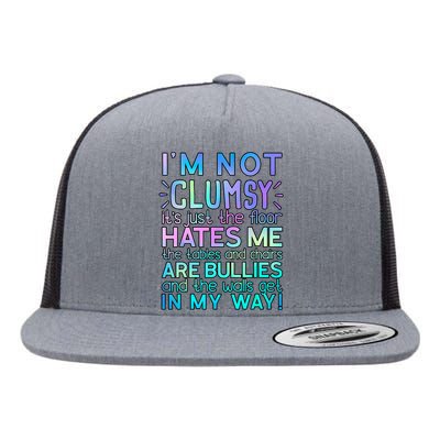 I'm Not Clumsy Funny Sarcastic Sarcasm Funny Saying Flat Bill Trucker Hat