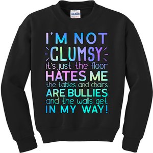 I'm Not Clumsy Funny Sarcastic Sarcasm Funny Saying Kids Sweatshirt