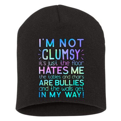 I'm Not Clumsy Funny Sarcastic Sarcasm Funny Saying Short Acrylic Beanie