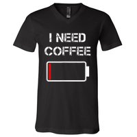 I Need Coffee Funny Coffee Cups Battery Beans Coffee V-Neck T-Shirt