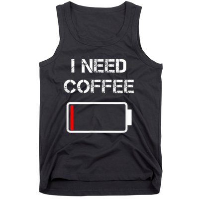 I Need Coffee Funny Coffee Cups Battery Beans Coffee Tank Top