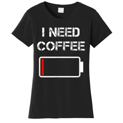 I Need Coffee Funny Coffee Cups Battery Beans Coffee Women's T-Shirt