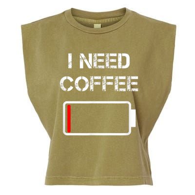 I Need Coffee Funny Coffee Cups Battery Beans Coffee Garment-Dyed Women's Muscle Tee