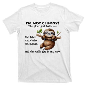 IM Not Clumsy The Floor Just Hates Me The Table And Chairs T-Shirt