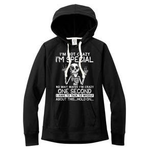 IM Not Crazy Im Special No Wait Maybe IM Crazy 1s Skeleton Gift Women's Fleece Hoodie