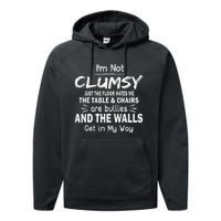 IM Not Clumsy Funny Sayings Sarcastic Performance Fleece Hoodie