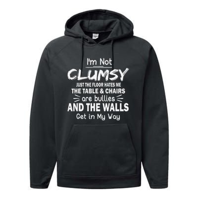 IM Not Clumsy Funny Sayings Sarcastic Performance Fleece Hoodie