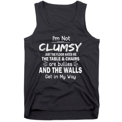 IM Not Clumsy Funny Sayings Sarcastic Tank Top