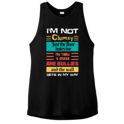 Im Not Clumsy Funny Sayings Sarcastic Men Women Ladies PosiCharge Tri-Blend Wicking Tank