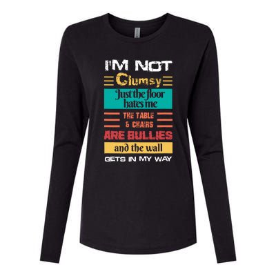 Im Not Clumsy Funny Sayings Sarcastic Men Women Womens Cotton Relaxed Long Sleeve T-Shirt