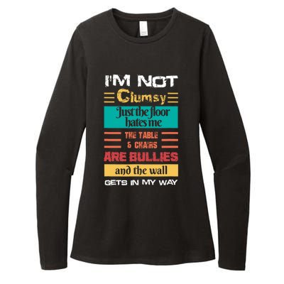 Im Not Clumsy Funny Sayings Sarcastic Men Women Womens CVC Long Sleeve Shirt