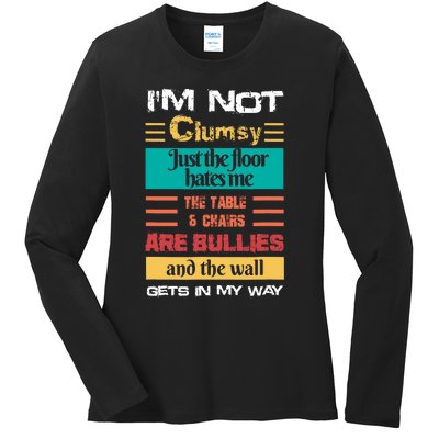 Im Not Clumsy Funny Sayings Sarcastic Men Women Ladies Long Sleeve Shirt