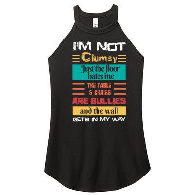 Im Not Clumsy Funny Sayings Sarcastic Men Women Women's Perfect Tri Rocker Tank