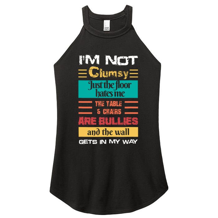 Im Not Clumsy Funny Sayings Sarcastic Men Women Women's Perfect Tri Rocker Tank