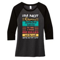 Im Not Clumsy Funny Sayings Sarcastic Men Women Women's Tri-Blend 3/4-Sleeve Raglan Shirt