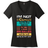 Im Not Clumsy Funny Sayings Sarcastic Men Women Women's V-Neck T-Shirt