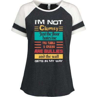 Im Not Clumsy Funny Sayings Sarcastic Men Women Enza Ladies Jersey Colorblock Tee