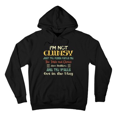 Im Not Clumsy Funny Sayings Sarcastic Men Women Girls Hoodie