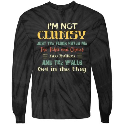 Im Not Clumsy Funny Sayings Sarcastic Men Women Girls Tie-Dye Long Sleeve Shirt