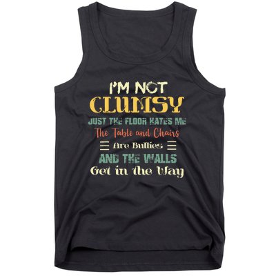 Im Not Clumsy Funny Sayings Sarcastic Men Women Girls Tank Top