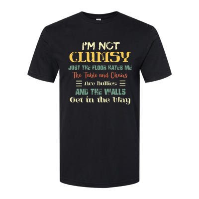 Im Not Clumsy Funny Sayings Sarcastic Men Women Girls Softstyle CVC T-Shirt