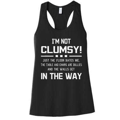 Im Not Clumsy Sarcastic Women Funny Saying Women's Racerback Tank