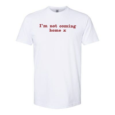 I’M Not Coming Home X Euro Softstyle® CVC T-Shirt