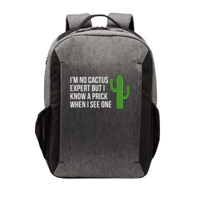 I'm No Cactus Expert But I Know A Prick When I See One Vector Backpack