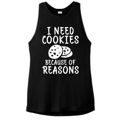 I Need Cookies Because Of Reasons Funny Cookie Lover Gift Ladies PosiCharge Tri-Blend Wicking Tank