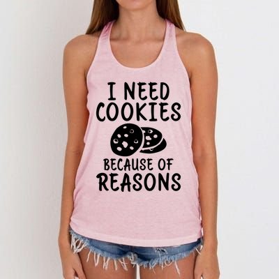 I Need Cookies Because Of Reasons Funny Cookie Lover Gift Women's Knotted Racerback Tank