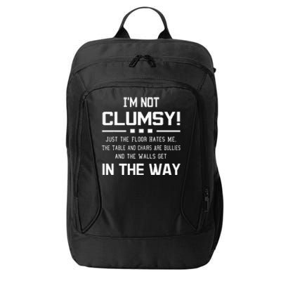 Im Not Clumsy Sarcastic Funny Saying City Backpack