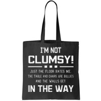 Im Not Clumsy Sarcastic Funny Saying Tote Bag