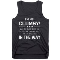 Im Not Clumsy Sarcastic Funny Saying Tank Top