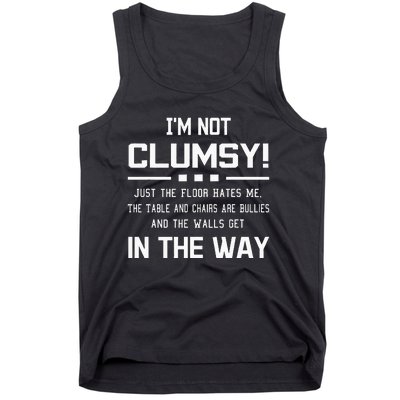 Im Not Clumsy Sarcastic Funny Saying Tank Top