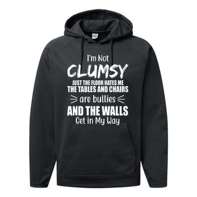 I'm Not Clumsy Funny Gift Performance Fleece Hoodie