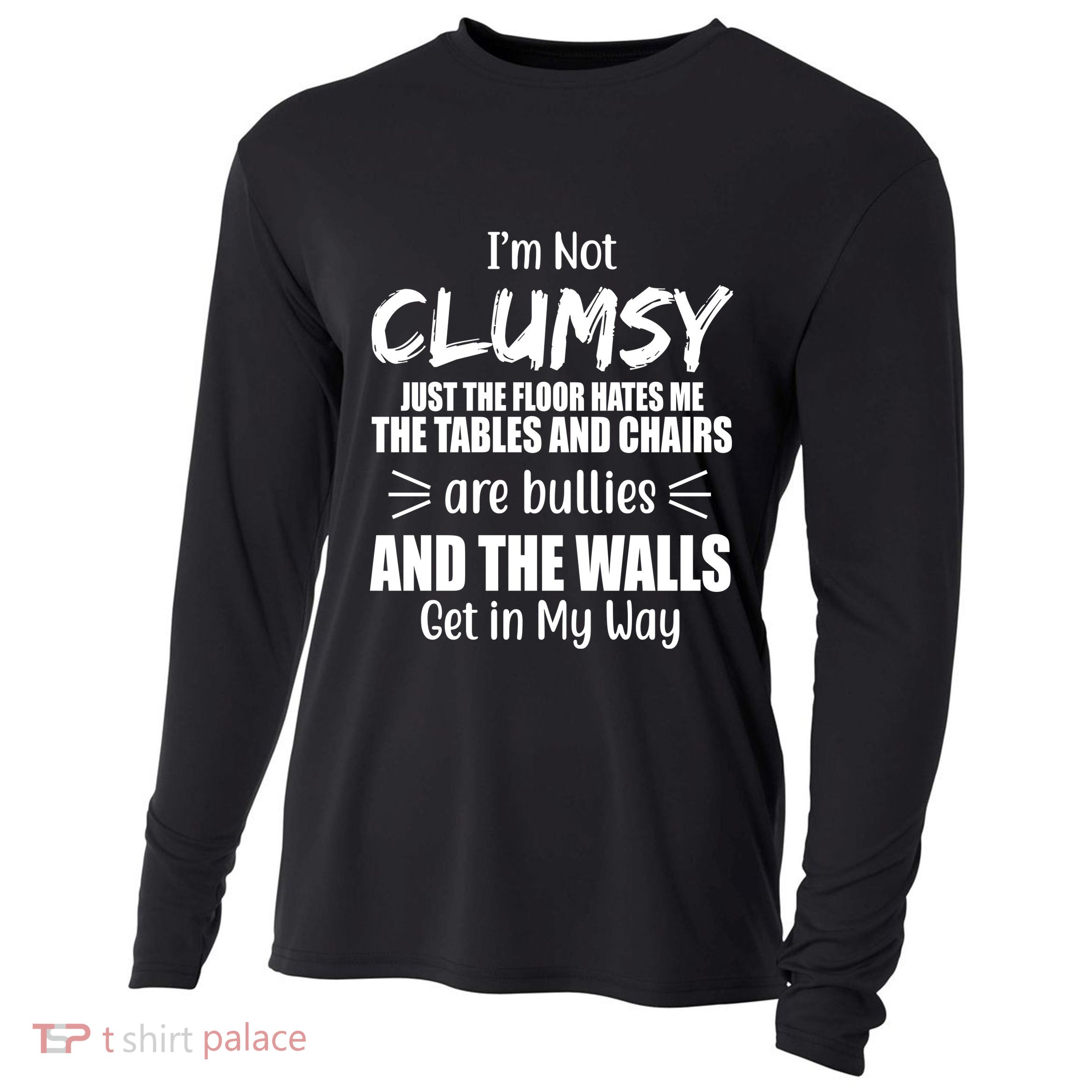 I'm Not Clumsy Funny Gift Cooling Performance Long Sleeve Crew