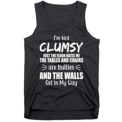 I'm Not Clumsy Funny Gift Tank Top