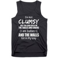 I'm Not Clumsy Funny Gift Tank Top