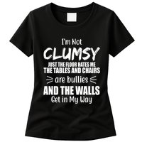I'm Not Clumsy Funny Gift Womens T-Shirt