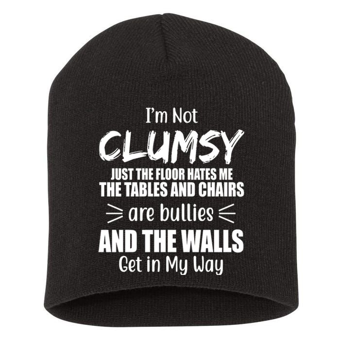 I'm Not Clumsy Funny Gift Short Acrylic Beanie