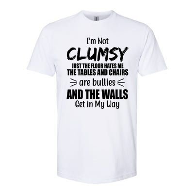 I'm Not Clumsy Funny Gift Softstyle CVC T-Shirt