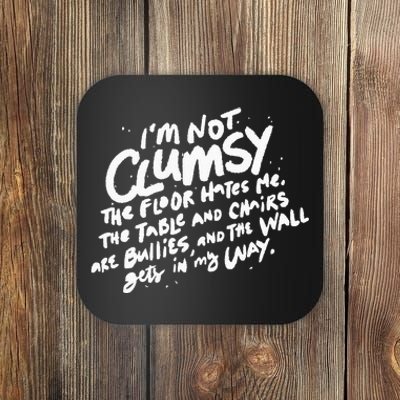 Im Not Clumsy The Floor Hates Me Funny Quote Humor Saying Coaster