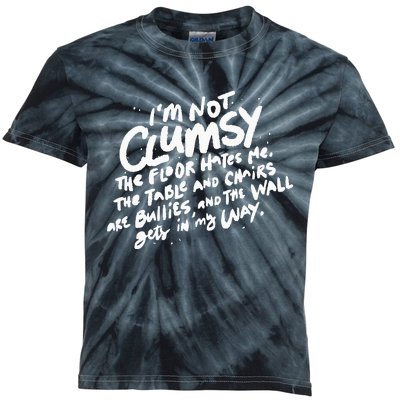 Im Not Clumsy The Floor Hates Me Funny Quote Humor Saying Kids Tie-Dye T-Shirt