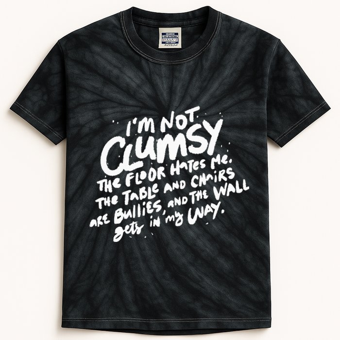 Im Not Clumsy The Floor Hates Me Funny Quote Humor Saying Kids Tie-Dye T-Shirt