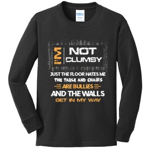 Im Not Clumsy Funny Sayings Sarcastic Men Women Kids Long Sleeve Shirt